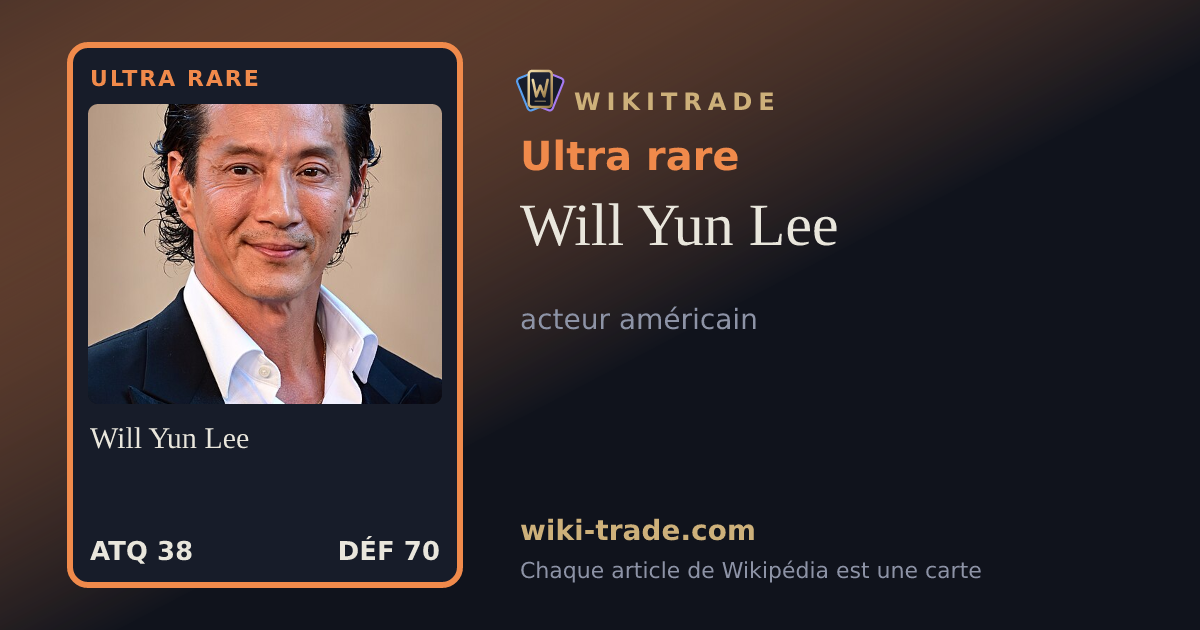 Will Yun Lee — carte Ultra rare