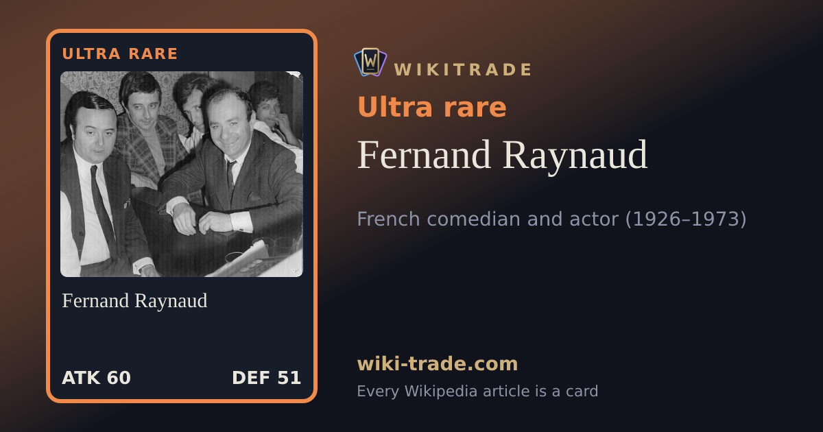Fernand Raynaud — Ultra rare card