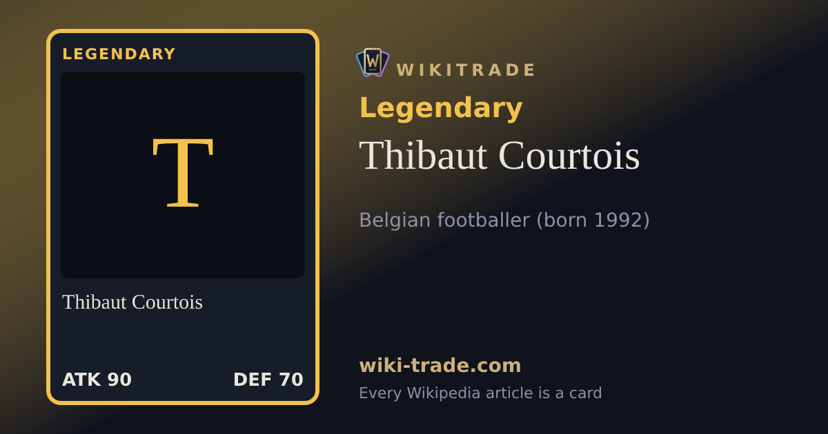 Thibaut Courtois — Legendary card