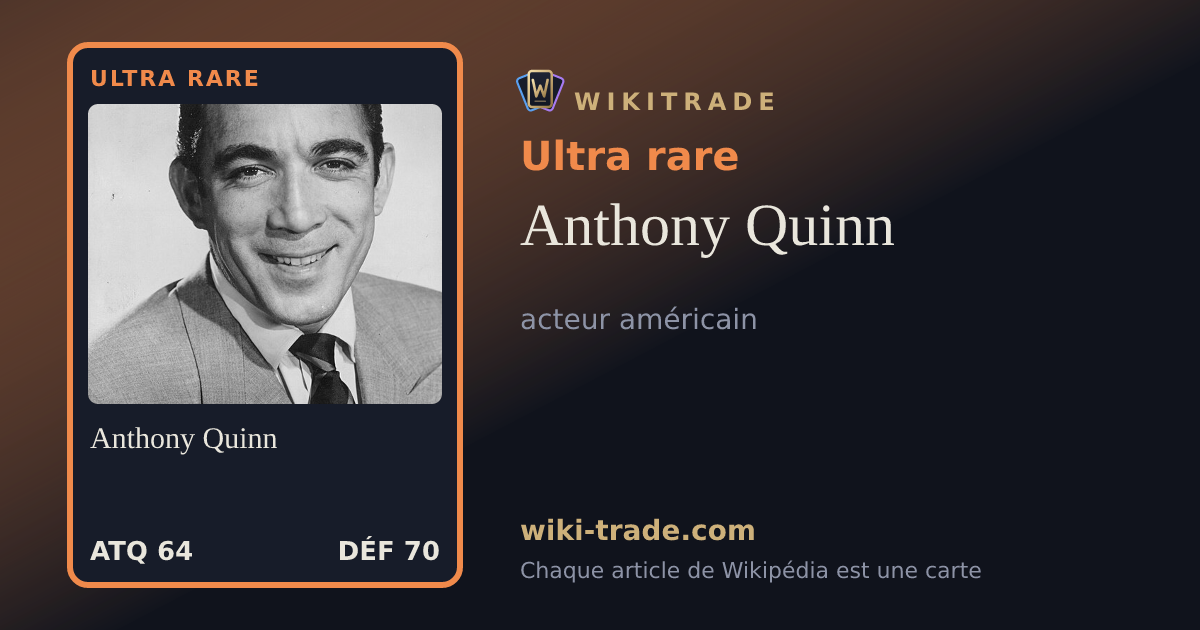 Anthony Quinn — carte Ultra rare