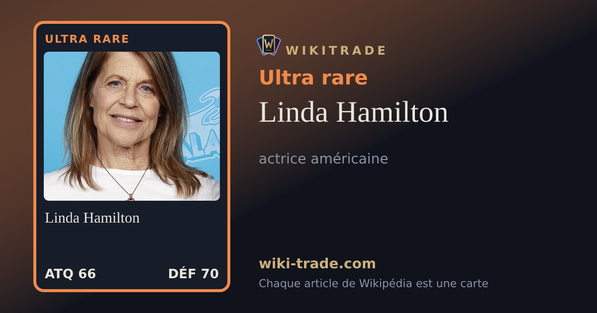 Linda Hamilton — carte Ultra rare