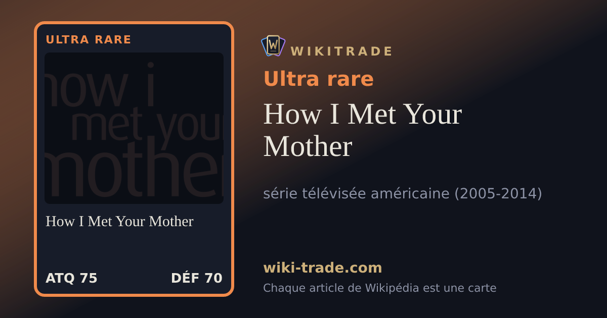 How I Met Your Mother — carte Ultra rare