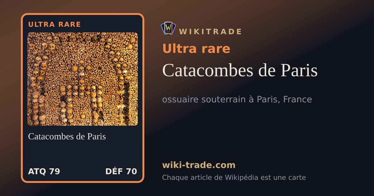 Catacombes de Paris — carte Ultra rare