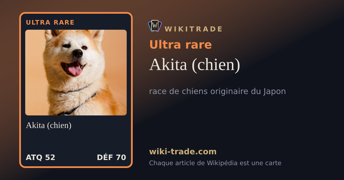 Akita (chien) — carte Ultra rare