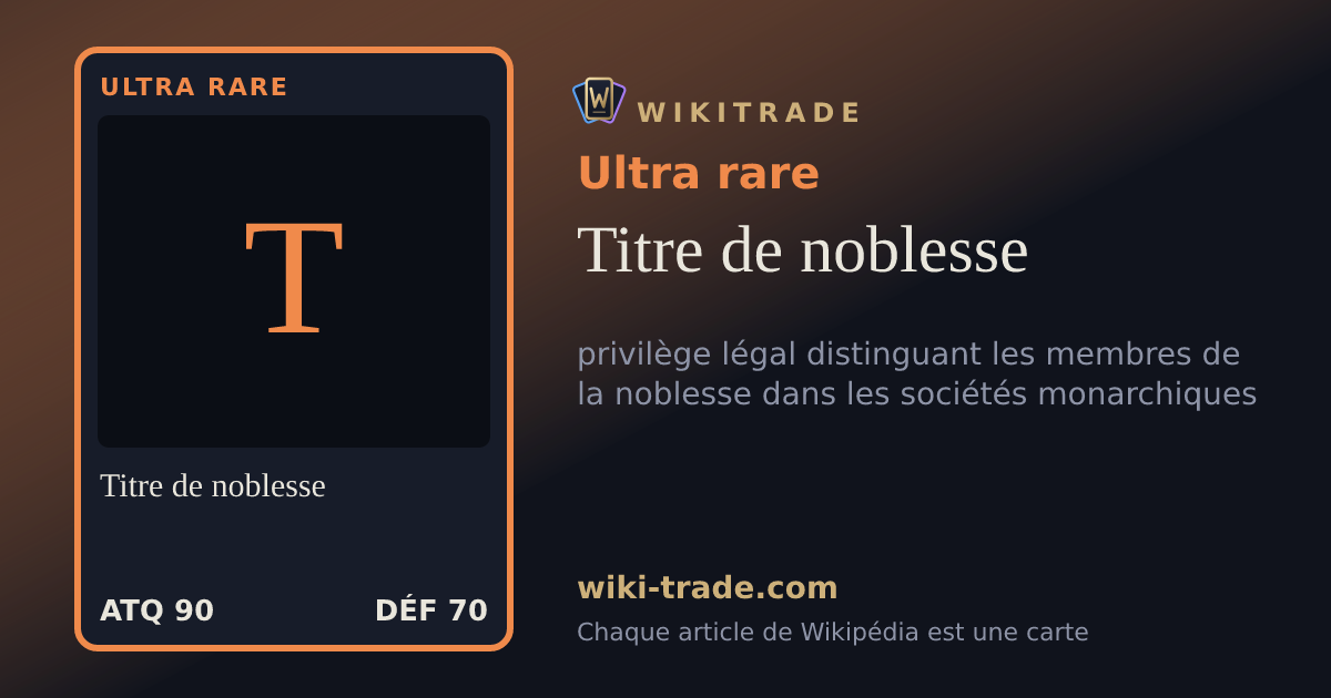 Titre de noblesse — carte Ultra rare