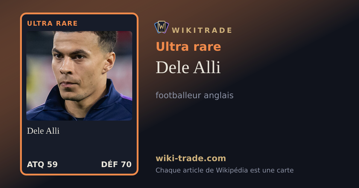 Dele Alli — carte Ultra rare