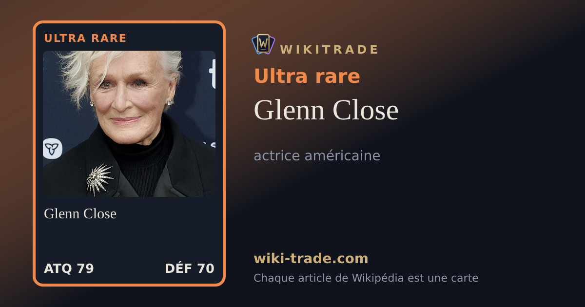 Glenn Close — carte Ultra rare