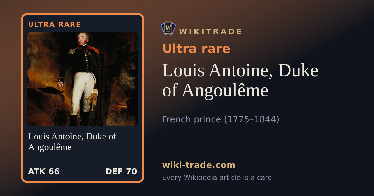 Louis Antoine, Duke of Angoulême — Ultra rare card