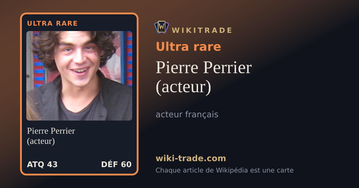 Pierre Perrier (acteur) — carte Ultra rare