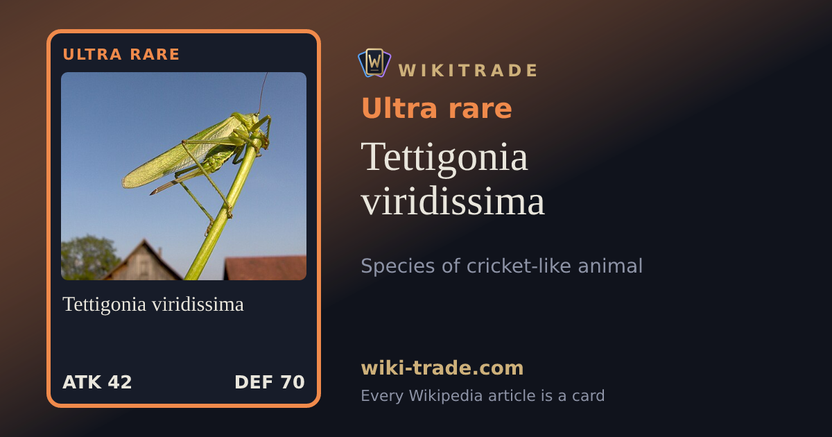 Tettigonia viridissima — Ultra rare card