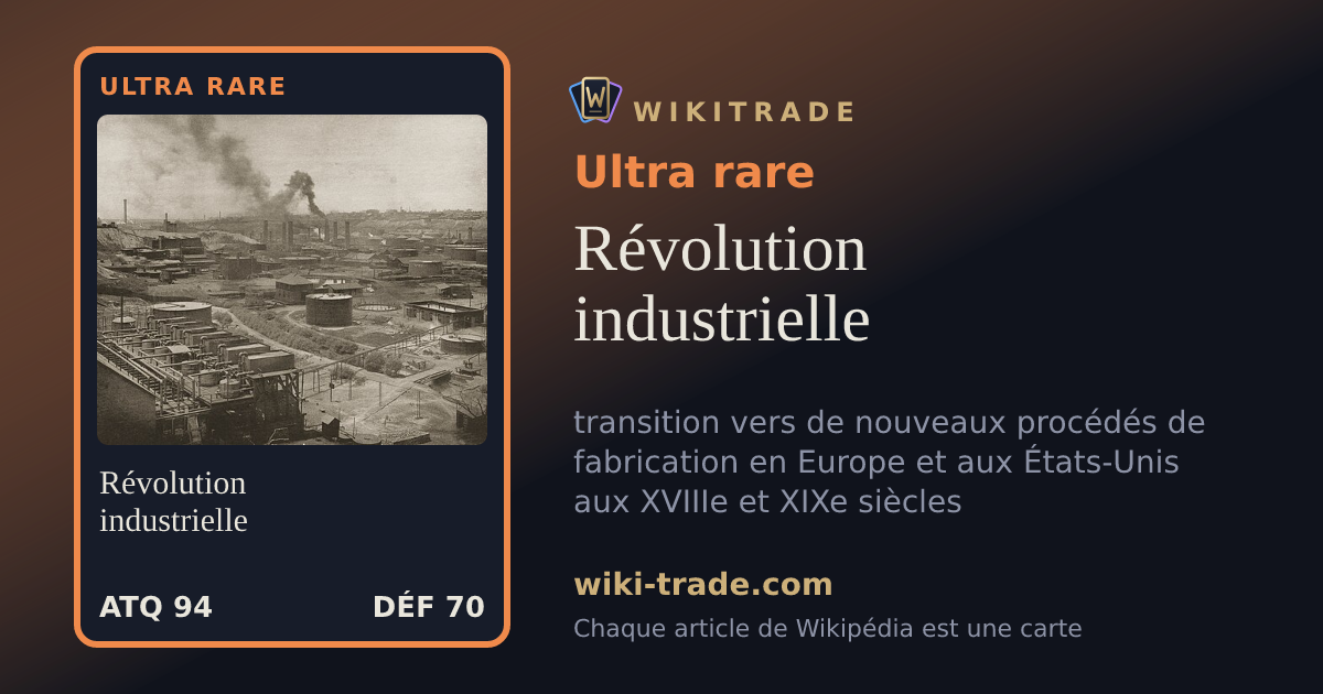 Révolution industrielle — carte Ultra rare
