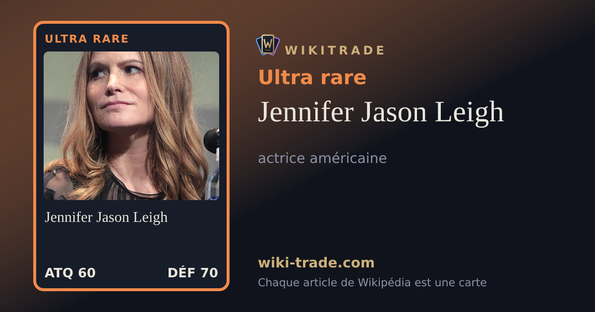 Jennifer Jason Leigh — carte Ultra rare
