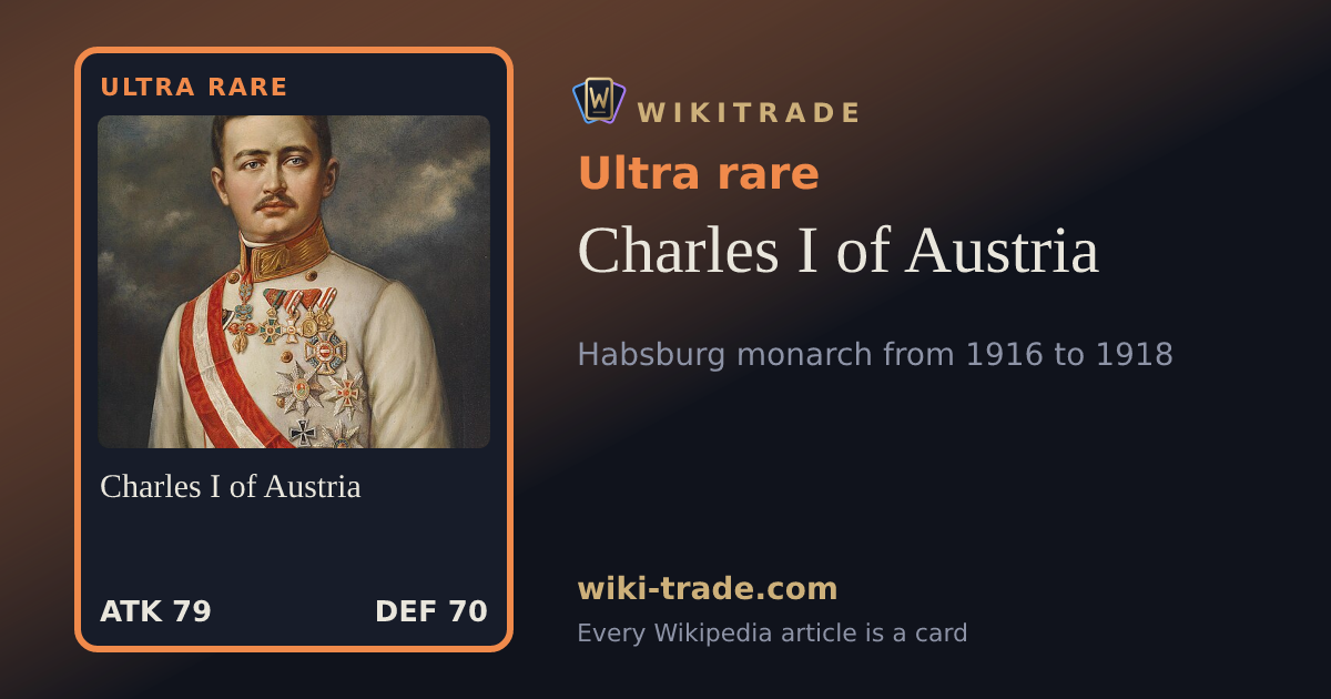 Charles I of Austria — Ultra rare card
