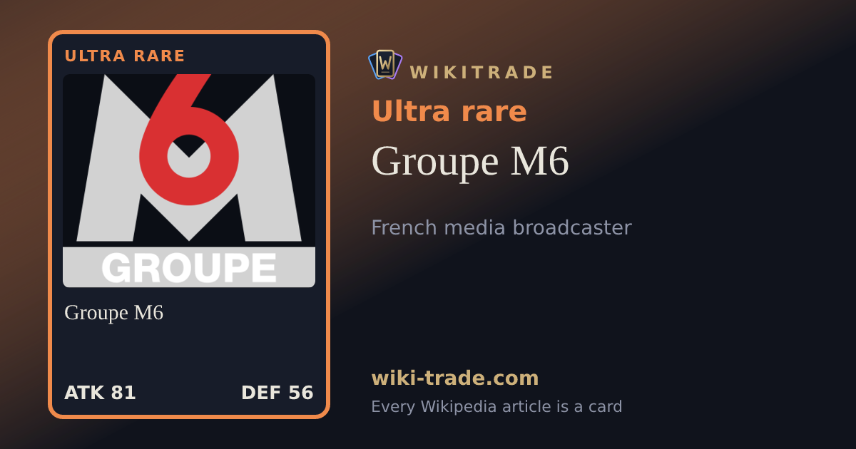 Groupe M6 — Ultra rare card