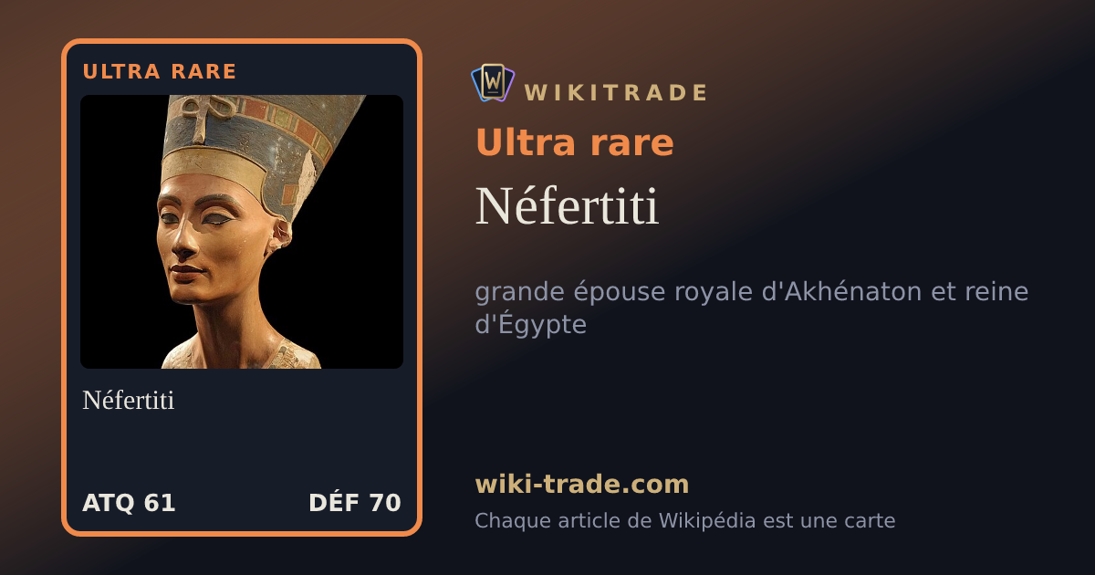 Néfertiti — carte Ultra rare