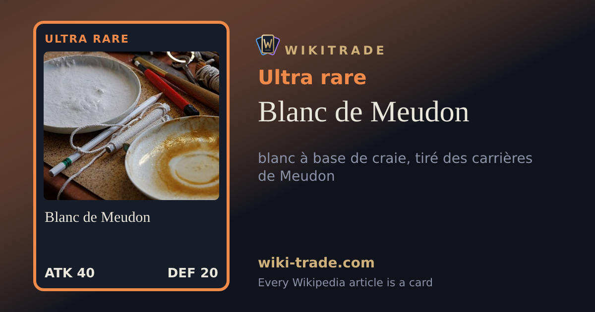 Blanc de Meudon — Ultra rare card