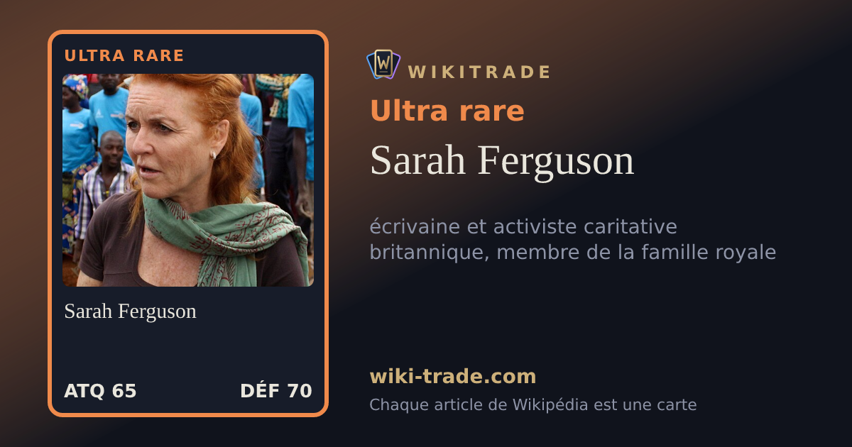 Sarah Ferguson — carte Ultra rare