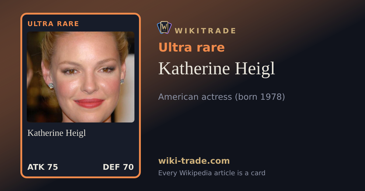 Katherine Heigl — Ultra rare card