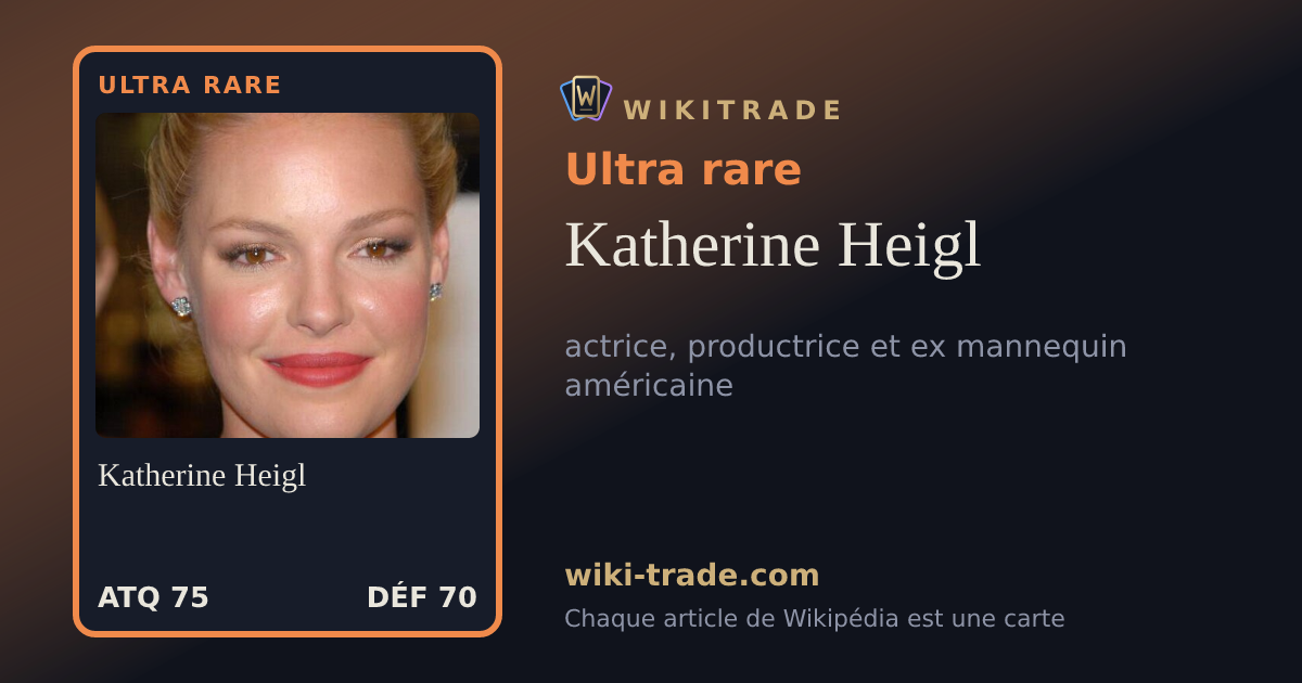 Katherine Heigl — carte Ultra rare