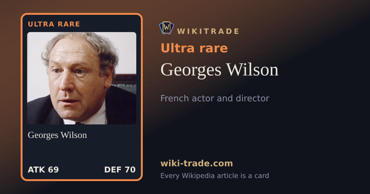 Georges Wilson — Ultra rare card