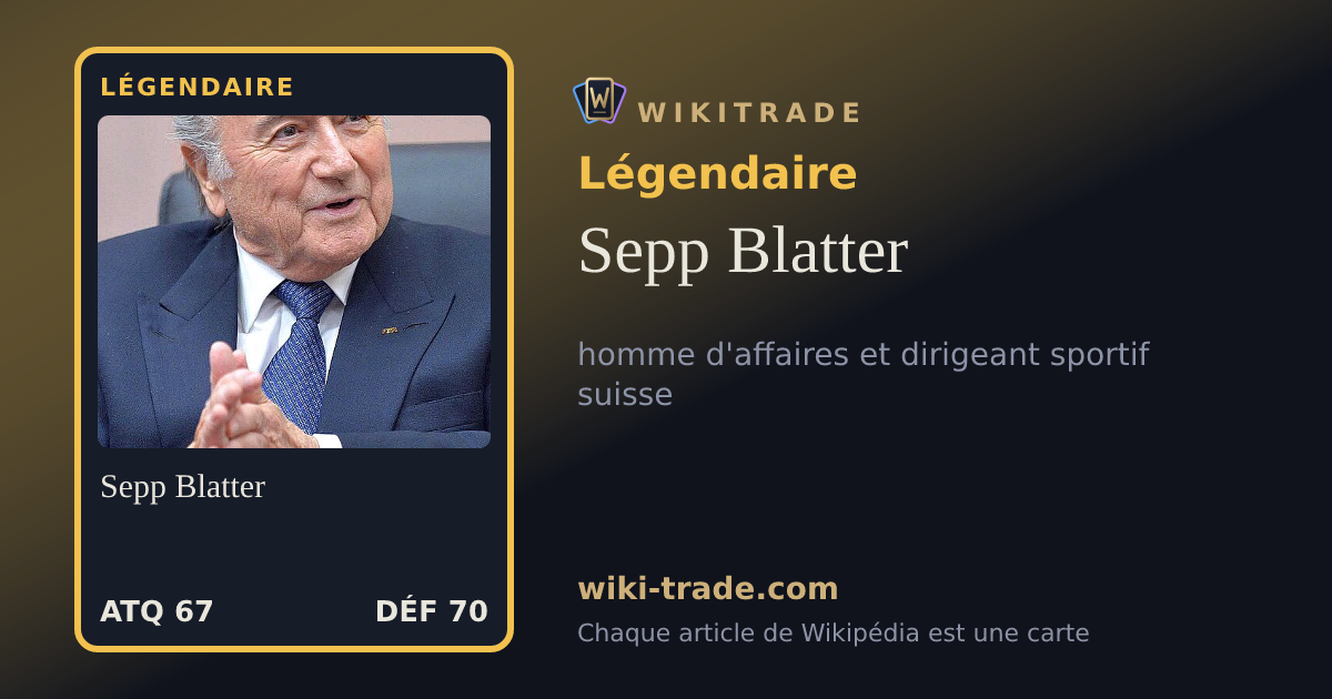 Sepp Blatter — carte Légendaire