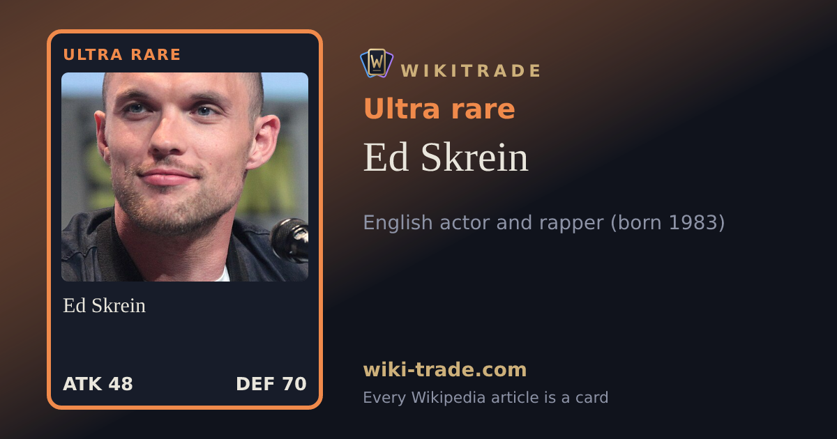Ed Skrein — Ultra rare card