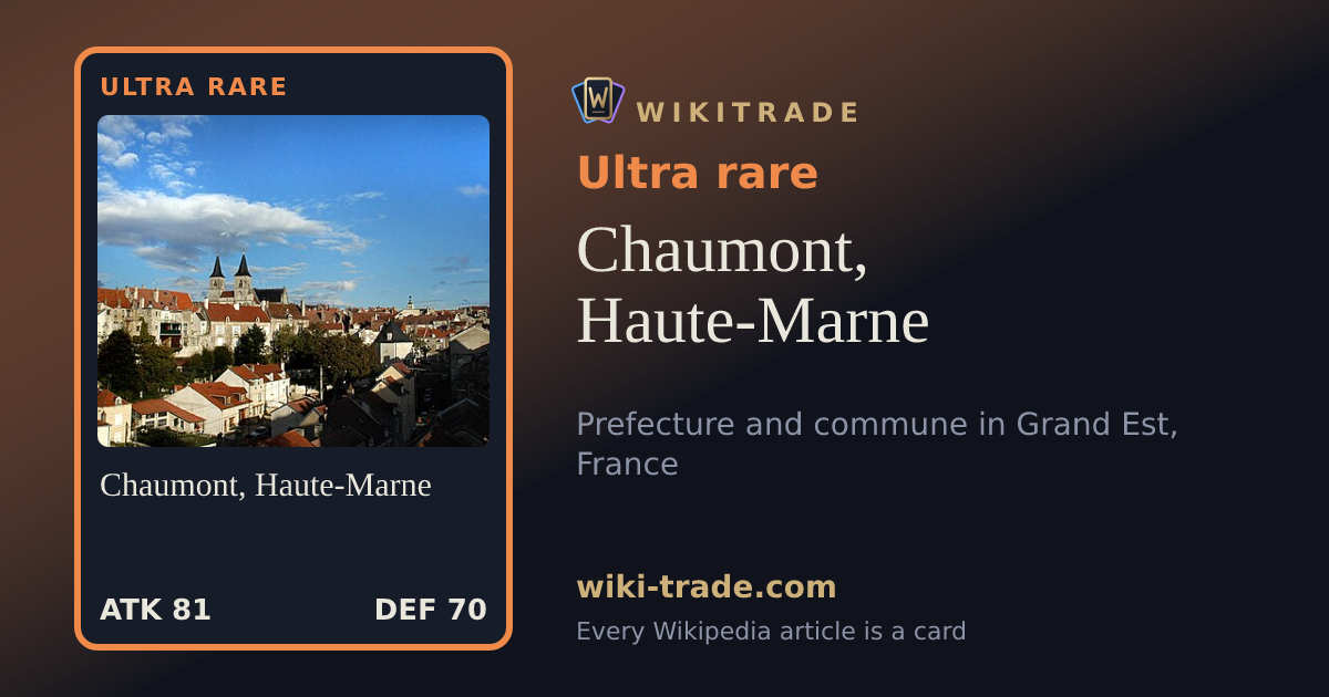 Chaumont, Haute-Marne — Ultra rare card