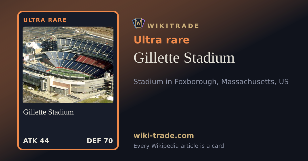 Gillette Stadium — Ultra rare card