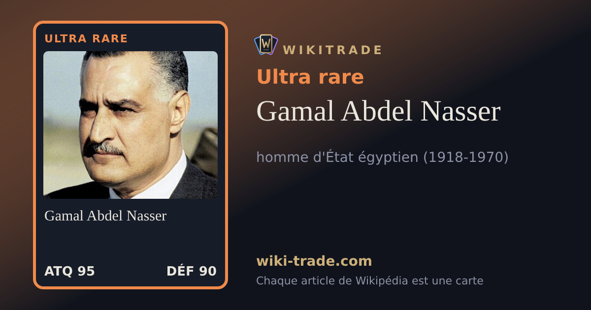 Gamal Abdel Nasser — carte Ultra rare