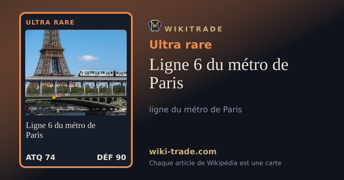 Ligne 6 du métro de Paris — carte Ultra rare