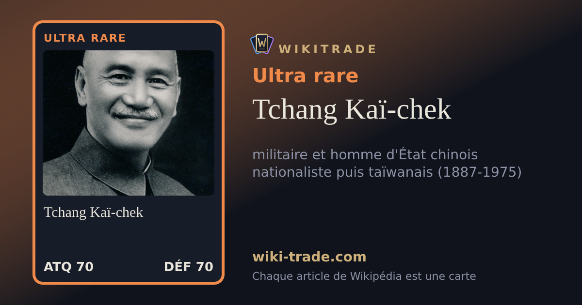 Tchang Kaï-chek — carte Ultra rare