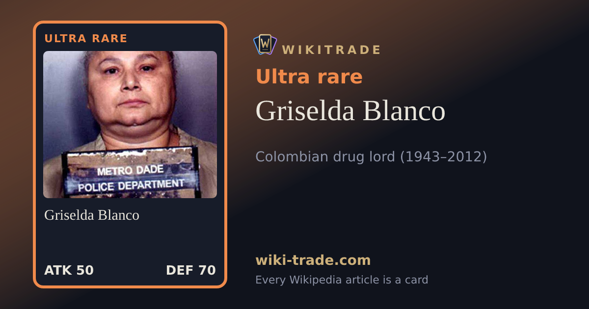 Griselda Blanco — Ultra rare card