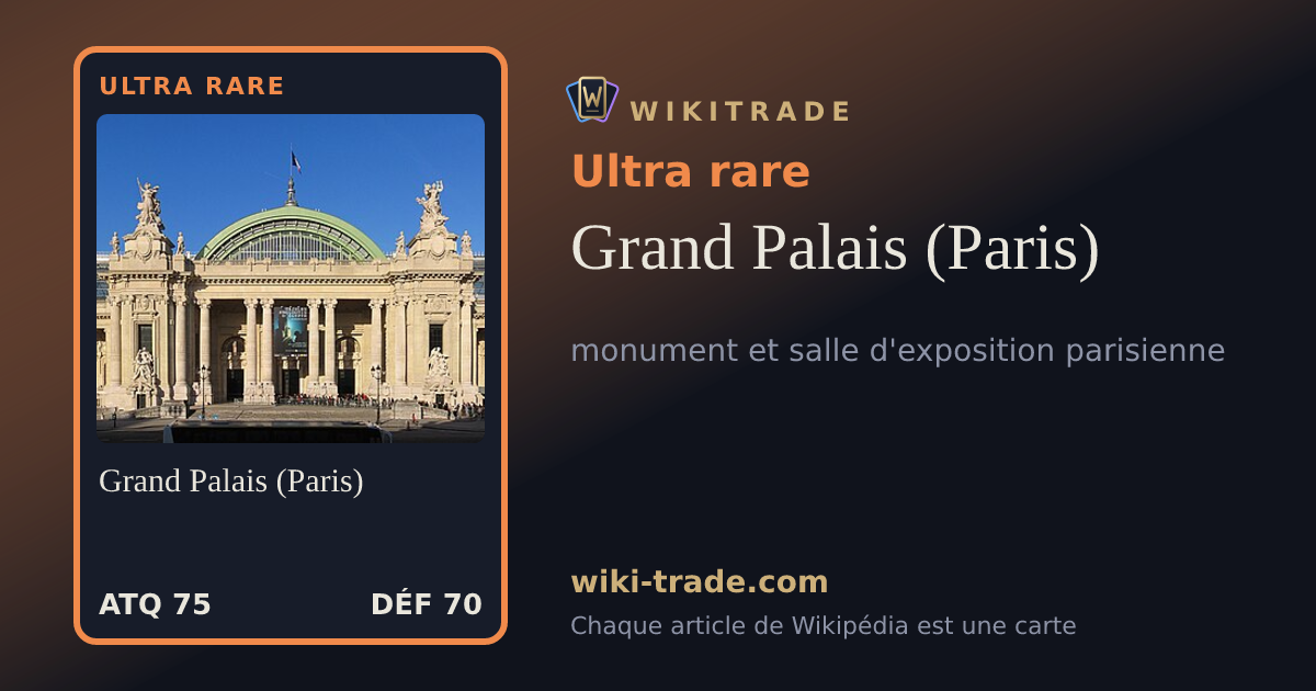Grand Palais (Paris) — carte Ultra rare
