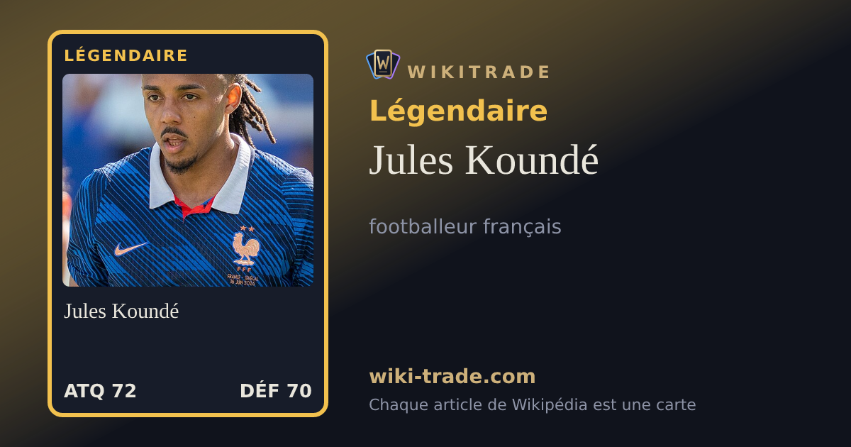 Jules Koundé — carte Légendaire