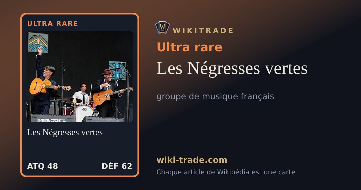 Les Négresses vertes — carte Ultra rare