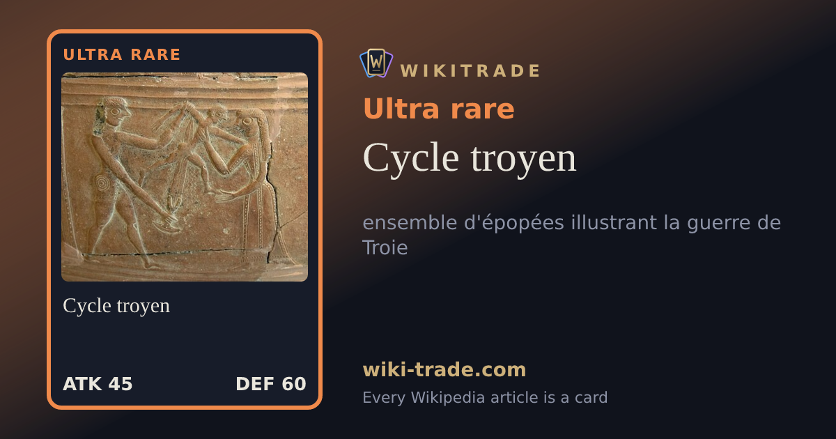 Cycle troyen — Ultra rare card