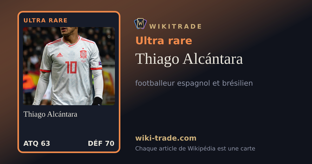 Thiago Alcántara — carte Ultra rare