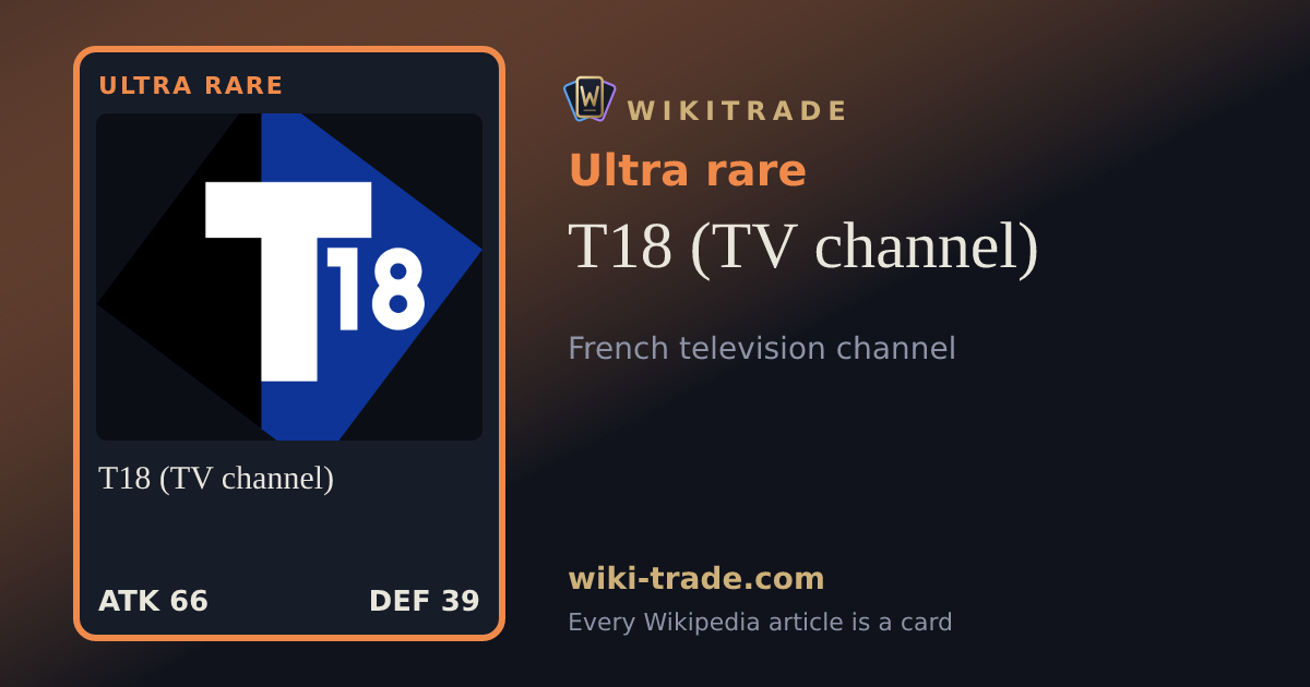 T18 (TV channel) — Ultra rare card