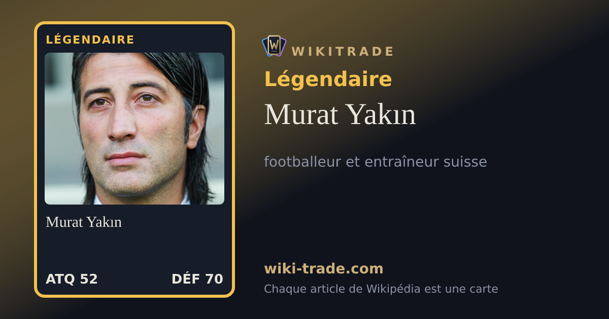 Murat Yakın — carte Légendaire