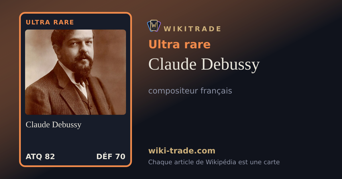 Claude Debussy — carte Ultra rare