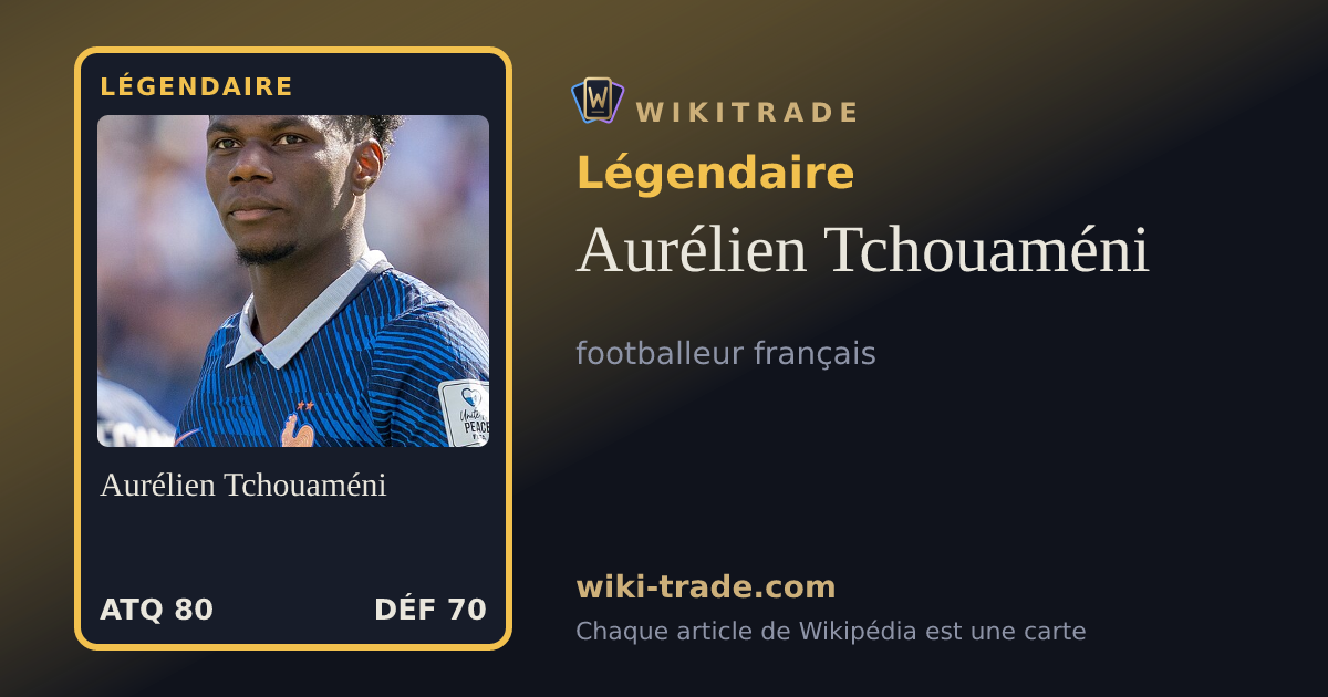 Aurélien Tchouaméni — carte Légendaire