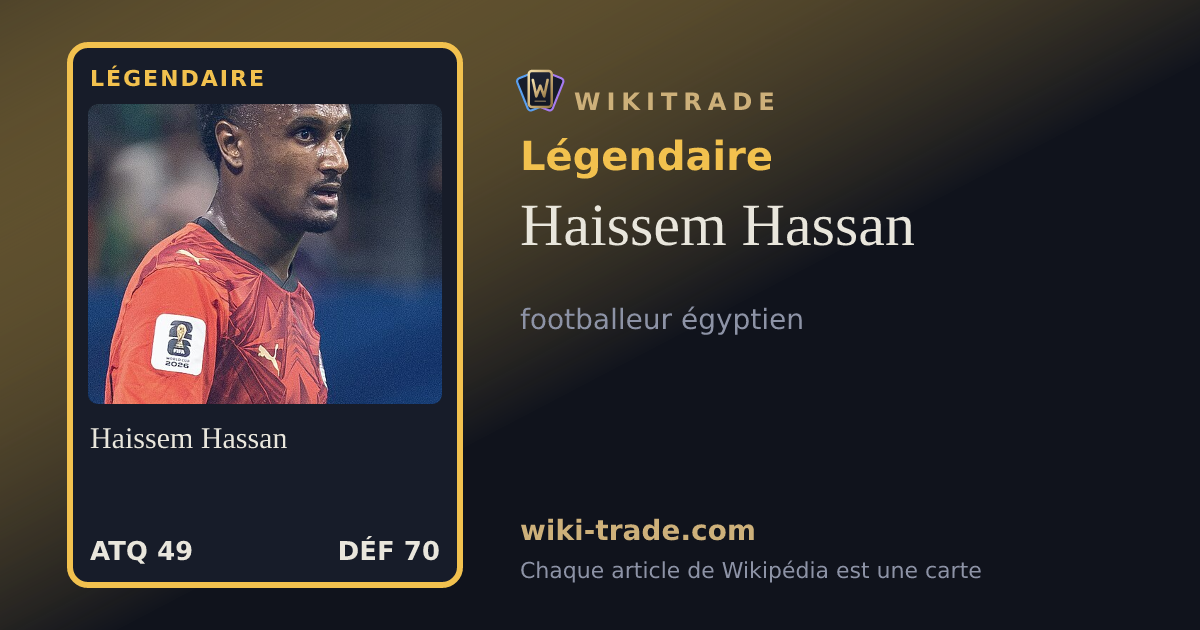 Haissem Hassan — carte Légendaire