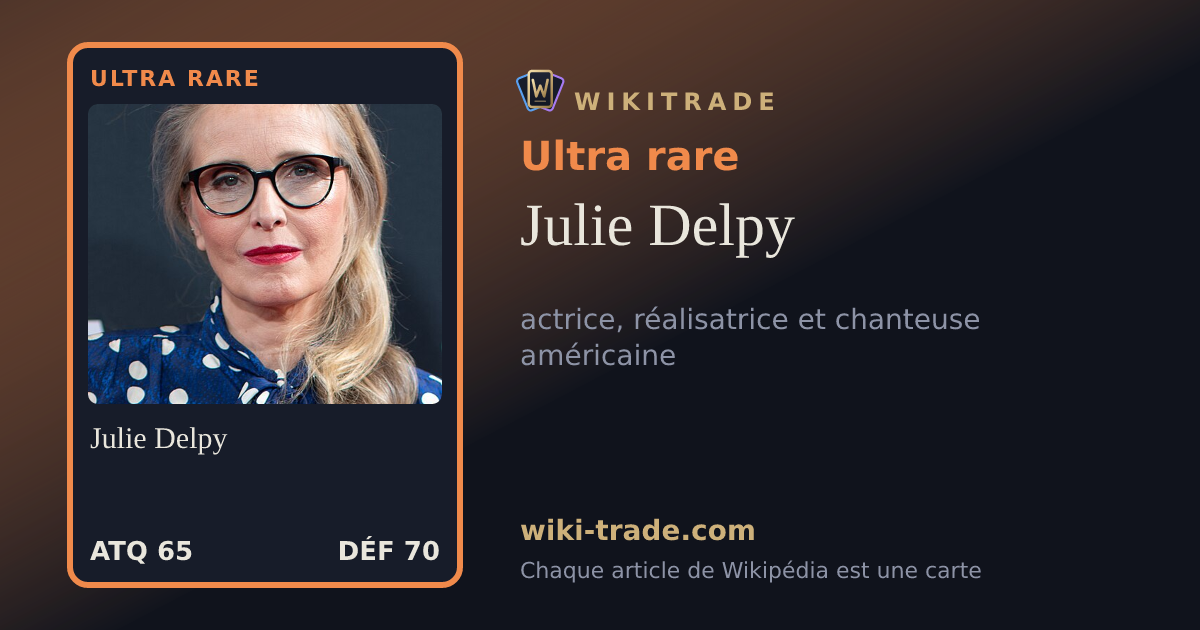 Julie Delpy — carte Ultra rare