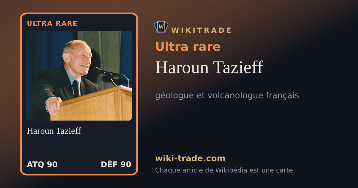 Haroun Tazieff — carte Ultra rare
