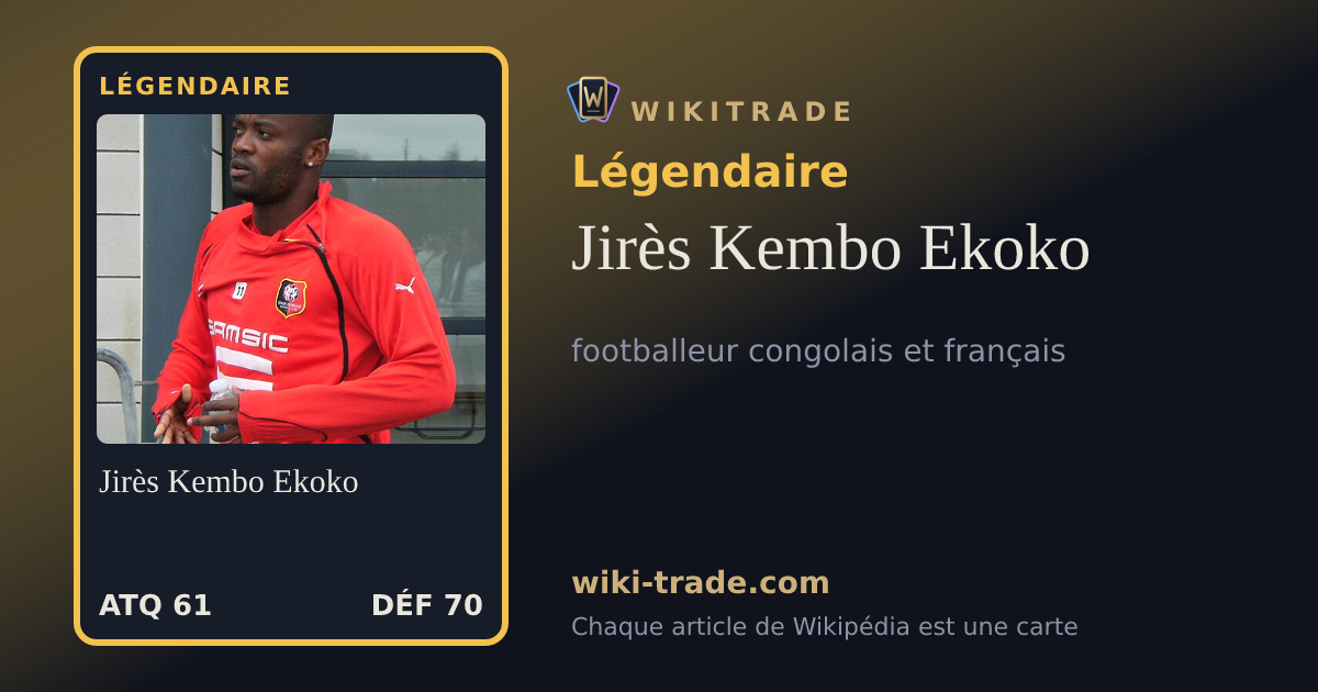 Jirès Kembo Ekoko — carte Légendaire