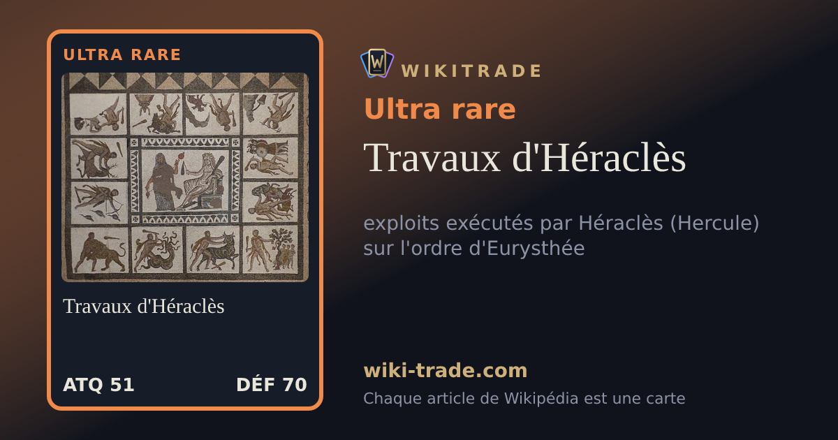Travaux d'Héraclès — carte Ultra rare