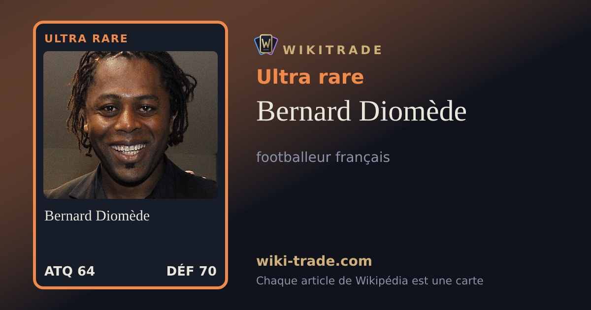 Bernard Diomède — carte Ultra rare