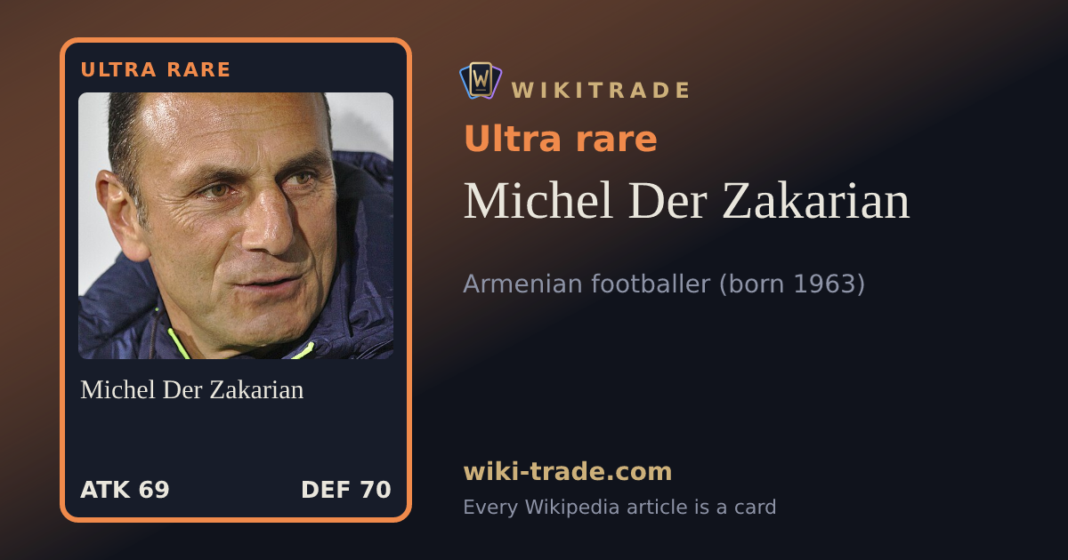 Michel Der Zakarian — Ultra rare card