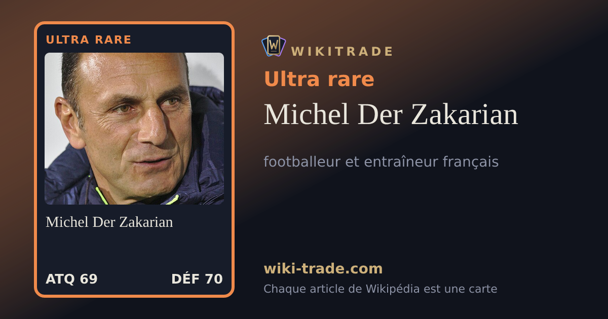 Michel Der Zakarian — carte Ultra rare