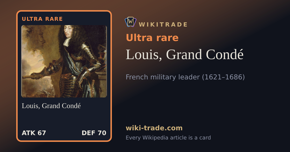 Louis, Grand Condé — Ultra rare card